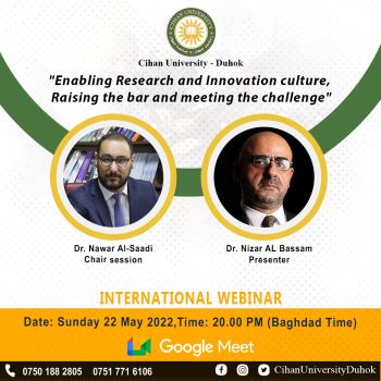The Research Center at Cihan University of Duhok holds an international online Webinar entitled: Enabling Research and Innovation Culture, Raising the Bar and Meeting the Challenge