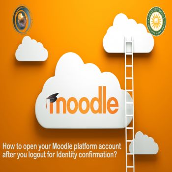 How to open your Moodle platform account after you logout for Identity confirmation